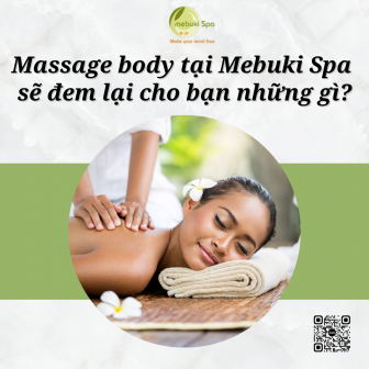 Combo 90p massage chân và body tại Mebuki Spa