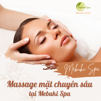 Dịch vụ massage mặt chuyên sâu tại Mebuki Spa